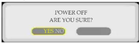 POWER OFF ARE YOU SURE? YES NO