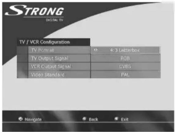 STRONG DIGITAL TV TV / VCR Configuration TV Format 4:3 Letterbox TV Output Signal RGB VCR Output Signal CVBS Video Standard PAL Navigate Back Exit