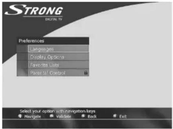STRONG DIGITAL TV Preferences Languages Display Options Favorite Lists Parental Control Select your option with navigation keys Navigate Validate Back Exit
