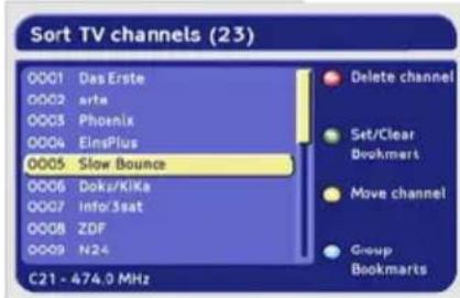 Sort TV channels (23) 0001 Das Erste 0002 arte 0003 Phoenix 0004 EinsPlus 0005 Slow Bounce 0006 Doka/Kika 0007 info/3sat 0008 ZDF 0009 N24 C21 - 474.0 MHz Delete channel Set/Clear Bookmarts Move channel Group Bookmarts