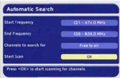 Automatic Search Start Frequency C21 - 474.0 MHz End Frequency C59 - 858.0 MHz Channels to search for Free to air Start Scan OK Press to start scanning for channels.