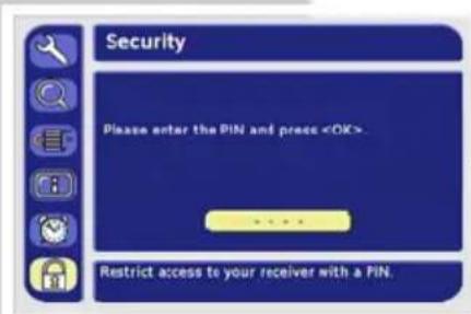 Security Please enter the PIN and press Restrict access to your receiver with a PIN.