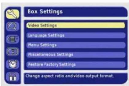 Box Settings Video Settings Language Settings Menu Settings Miscellaneous Settings Restore Factory Settings Change aspect ratio and video output format.