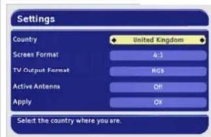Settings Country United Kingdom Screen Format 4:1 TV Output Format RGS Active Antenna OH Apply OK Select the country where you are.
