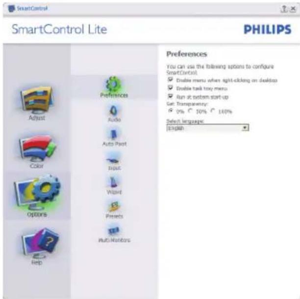 SmartControl Lite PHILIPS Preferences You can use the following options to configure SmartControl: ✓ Enable menu when right-clicking on desktop ✓ Enable task too menu ✓ Run at system start-up Get Transparency: ✓ 0% 50% 100% Select language: English Preferences Audio Auto Part Input Watch Padsets Multi-Manitors Adjust Color Options Help