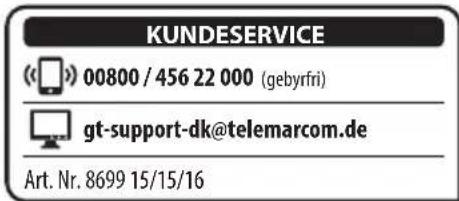KUNDESERVICE 00800 / 456 22 000 (gebyrfri) gt-support-dk@telemarcom.de Art. Nr. 8699 15/15/16