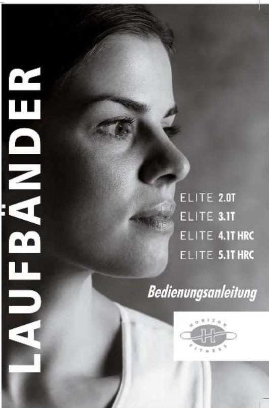 LAUFÄNDER ELITE 2.0T ELITE 3.1T ELITE 4.1T HRC ELITE 5.1T HRC Bedienungsanleitung KORIZON PITNESS