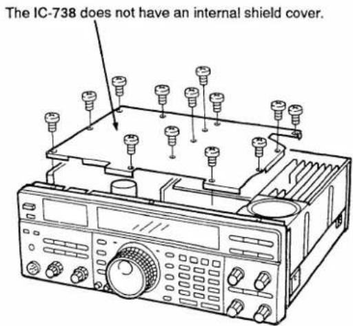 The IC-738 does not have an internal shield cover.
