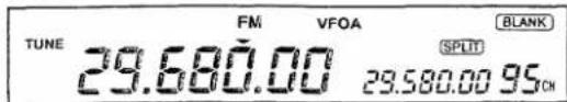TUNE FM VFOA 29.680.00 SPLIT 29.580.00 95CH BLANK
