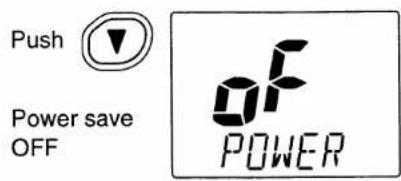 Push Power save OFF OF POWER