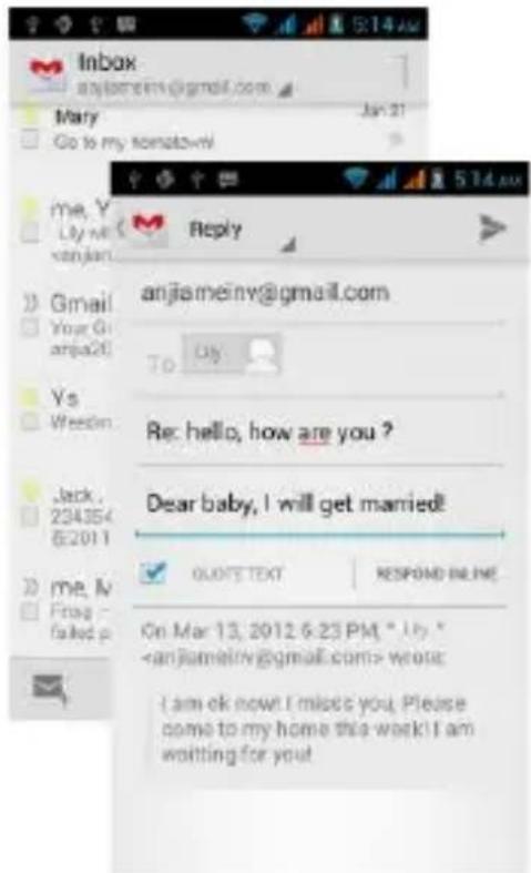 Inbox anjiaemeiny@gmail.com Mary Go to my someday Jan 21 5:14 am Reply anjiameiny@gmail.com To Rec: hello, how are you ? Dear baby, I will get married! QUOTE TEXT RESPOND ONLINE On Mar 13, 2012 6:23 PM, " Uly " wrong: I am ok now. I miss you. Please come to my home this work! I am waiting for your