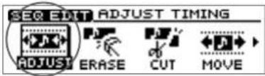 SEQ EDIT ADJUST TIMING ADJUST ERASE CUT MOVE