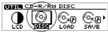 UTIL CD-R/RW DISC LCD DISC LOAD SAVE