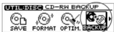 UTIL:DISC CD-RW BACKUP SAVE FORMAT OPTIM. BACKUP