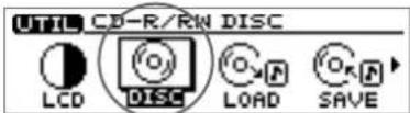 UTIL CD-R/RW DISC LCD DISC LOAD SAVE