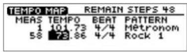 TEMPO MAP REMAIN STEPS 48 MEAS TEMPO BEAT PATTERN 1 101.73 4/4 Metronom 58 73.86 4/4 Rock 1