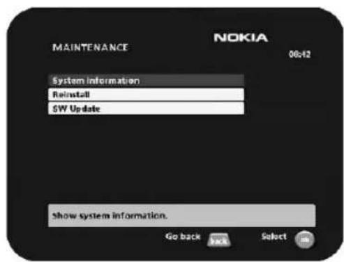 MAINTENANCE NOKIA 00:42 System information Reinstall SW Update Show system information. Go back OK Select OK