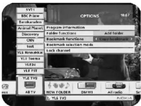 SVT1 BBC Prime Barkanslen Animal Planet Discovery CNN test YLE Rinnakkai YLE Toema YLE24 YLE FST YLE TV2 AB TV OPTIONS 10.07 Program information Folder functions Add folder Bookmark functions Copy bookmark Bookmark selection mode Lock channel NEW FOLDER DMWI All radio Set 2, YLE TV2 NOKLA