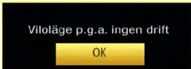 Viloläge p.g.a. ingen drift OK