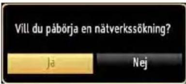 Vill du påbörja en nätverkssökning? Jä Nej