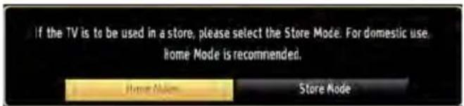 If the TV is to be used in a store, please select the Store Mode. For domestic use, Home Mode is recommended.