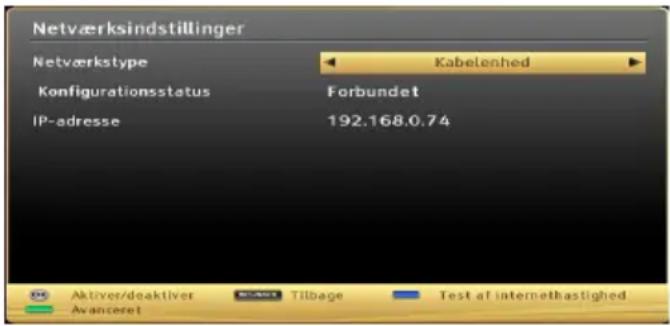 Netværksindstillinger Netværkstype Kabelenhed Konfigurationsstatus Forbundet IP-adresse 192.168.0.74 Aktiver/deaktiver Tilbage Test af internethastighed Avanceret