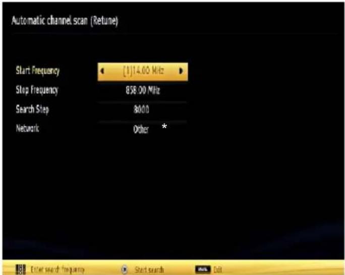 Automatic channel scan (Retune) Start Frequency [1]14.00 MHz Stop Frequency 858.00 MHz Search Step 80.00 Network Other *