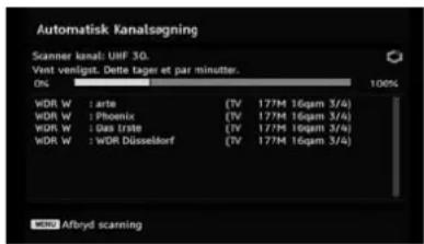 Automatisk Kanalsagning Scanner kanal: UHF 3G. Vent venligst. Dette tager et par minutter. 0% 100% WDR W : arte (TV 177M 16gam 3/4) WDR W : Phoenix (TV 177M 16gam 3/4) WDR W : Das Erste (TV 177M 16gam 3/4) WDR W : WDR Düsseldorf (TV 177M 16gam 3/4) WDR AFbryd scanning