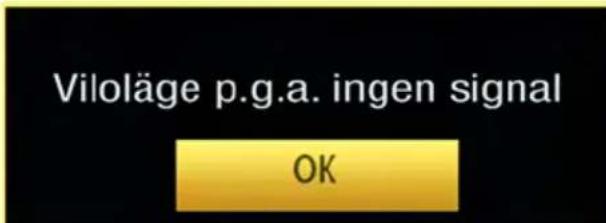 Viloläge p.g.a. ingen signal OK