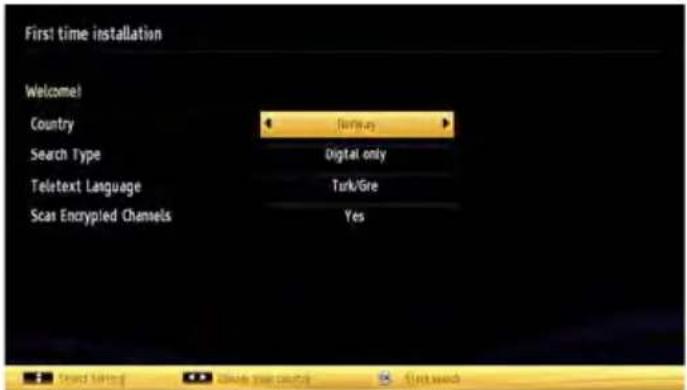 First time installation Welcome! Country forway Search Type Digital only Telutext Language Turk/Gre Scan Encrypted Channels Yes
