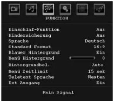 FUNKTION Einschlaf-Funktion Kindersicherung Sprache Standard Format Blauer Hintergrund Menu Hintergrund Hintergrundbel. Menu Zeitlimit Teletext Sprache Ext Ausgang Aus Aus Deutsch 16:9 Ein 0 Auto 15 sek Westen Ein Kein Signal