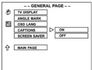 -- GENERAL PAGE -- TV DISPLAY ANGLE MARK OSD LANG CAPTIONS SCREEN SAVER ON OFF MAIN PAGE