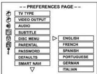 -- PREFERENCES PAGE -- TV TYPE VIDEO OUTPUT AUDIO SUBTITLE DISC MENU PARENTAL PASSWORD DEFAULTS SMART NAVI ENGLISH FRENCH SPANISH PORTUGUESE GERMAN ITALIAN
