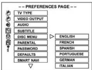 -- PREFERENCES PAGE -- TV TYPE VIDEO OUTPUT AUDIO SUBTITLE DISC MENU PARENTAL PASSWORD DEFAULTS SMART NAVI ENGLISH FRENCH SPANISH PORTUGUESE GERMAN ITALIAN