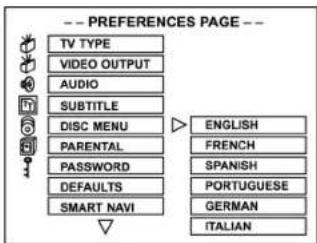 -- PREFERENCES PAGE -- TV TYPE VIDEO OUTPUT AUDIO SUBTITLE DISC MENU PARENTAL PASSWORD DEFAULTS SMART NAVI ENGLISH FRENCH SPANISH PORTUGUESE GERMAN ITALIAN