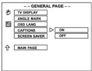 -- GENERAL PAGE -- TV DISPLAY ANGLE MARK OSD LANG CAPTIONS ON SCREEN SAVER OFF MAIN PAGE