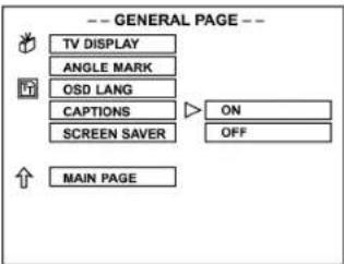 -- GENERAL PAGE -- TV DISPLAY ANGLE MARK OSD LANG CAPTIONS SCREEN SAVER ON OFF MAIN PAGE