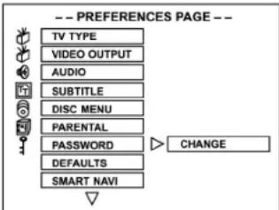 -- PREFERENCES PAGE -- TV TYPE VIDEO OUTPUT AUDIO SUBTITLE DISC MENU PARENTAL PASSWORD DEFAULTS SMART NAVI CHANGE