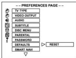 -- PREFERENCES PAGE -- TV TYPE VIDEO OUTPUT AUDIO SUBTITLE DISC MENU PARENTAL PASSWORD DEFAULTS SMART NAVI RESET