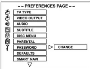 -- PREFERENCES PAGE -- TV TYPE VIDEO OUTPUT AUDIO SUBTITLE DISC MENU PARENTAL PASSWORD DEFAULTS SMART NAVI CHANGE