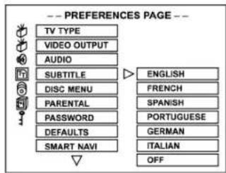 -- PREFERENCES PAGE -- TV TYPE VIDEO OUTPUT AUDIO SUBTITLE DISC MENU PARENTAL PASSWORD DEFAULTS SMART NAVI ENGLISH FRENCH SPANISH PORTUGUESE GERMAN ITALIAN OFF