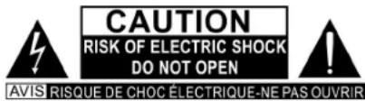 CAUTION RISK OF ELECTRIC SHOCK DO NOT OPEN AVIS RISQUE DE CHOC ÉLECTRIQUE-NE PAS OUVRIR