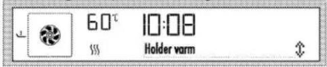 60°C 10:08 >>> Holder varm