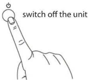 switch off the unit