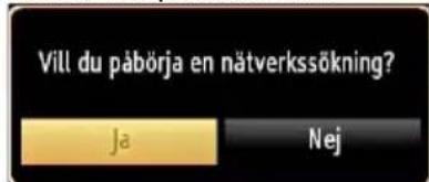 Vill du påbörja en nätverkssökning? Ja Nej