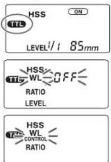 HSS ON TTL LEVELi/1 85mm HSS WL OFF RATIO LEVEL HSS WL CONTROL RATIO