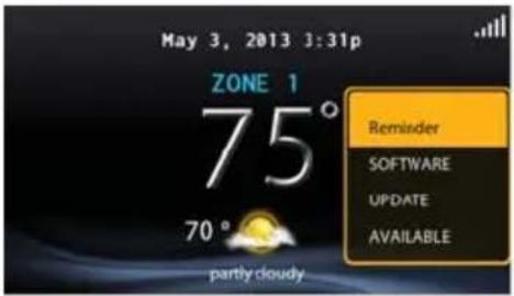 May 3, 2013 3:31p ZONE 1 75° 70° partly cloudy Reminder SOFTWARE UPDATE AVAILABLE