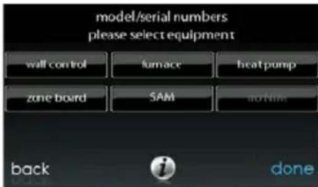 model/serial numbers please select equipment wall control ,furnace heat pump zone board SAM time back done
