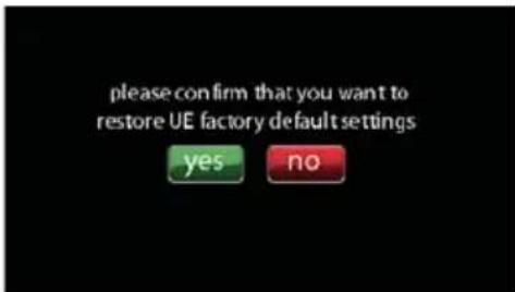 please confirm that you want to restore UE factory default settings yes no