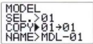 MODEL SEL.>01 COPY▶01→01 NAME>MDL-01